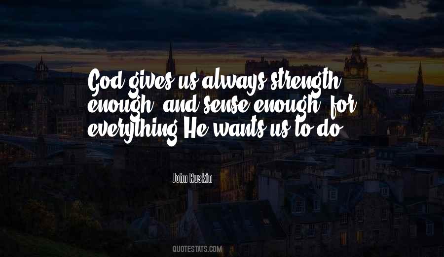 God Gives Strength Quotes #379480