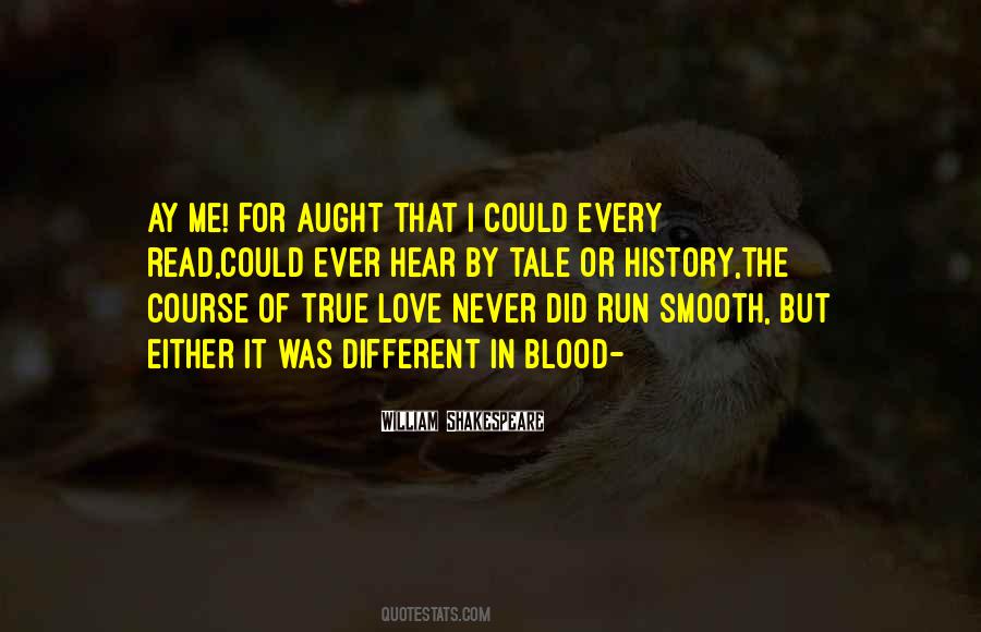 The Course Of True Love Never Did Run Smooth Quotes #762154
