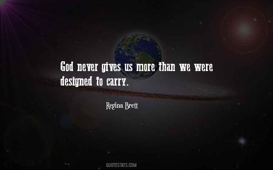 God Gives Us Life Quotes #694470
