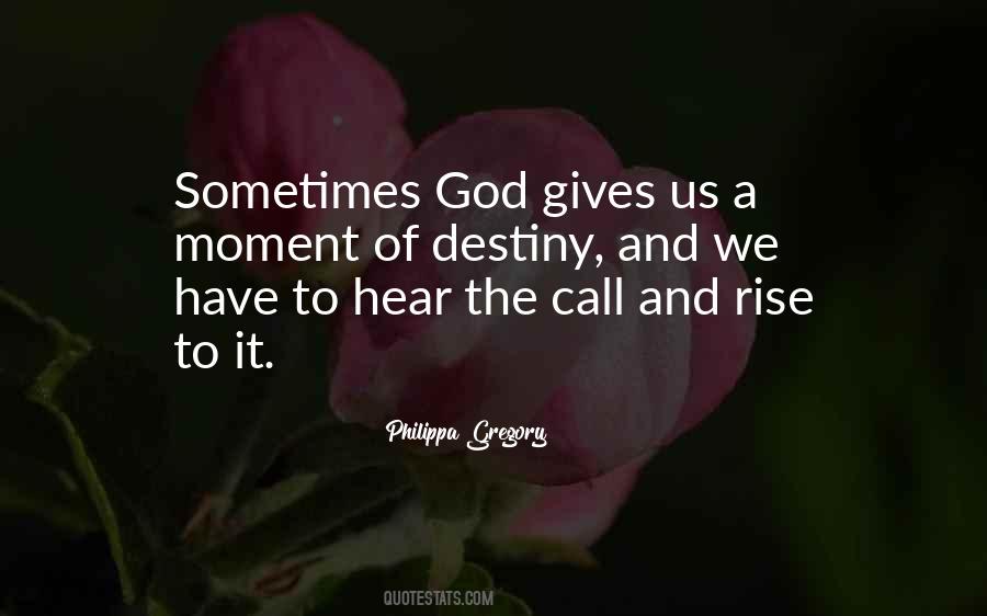 God Gives Us Quotes #1270828