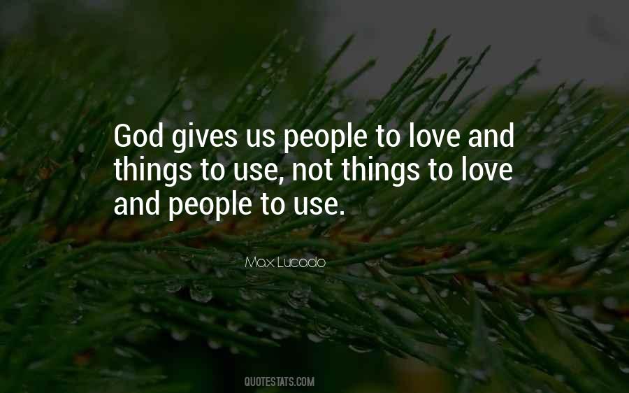 God Gives Us Quotes #1319516