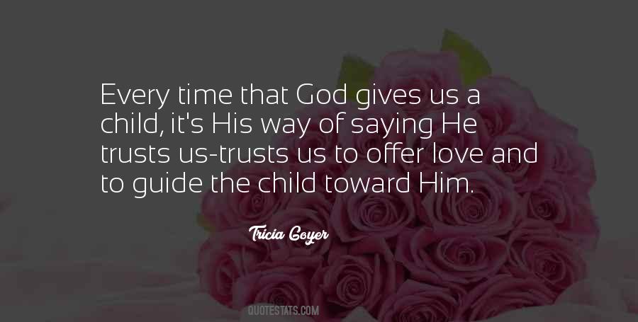 God Gives Us Quotes #1560358