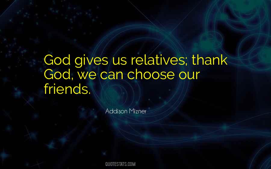 God Gives Us Quotes #495881
