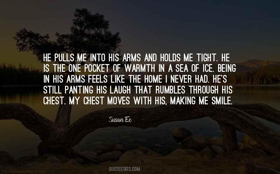 Quotes About Being In My Arms #1166372
