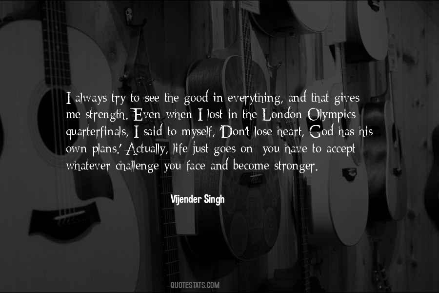 God Gives Us Strength Quotes #1278158