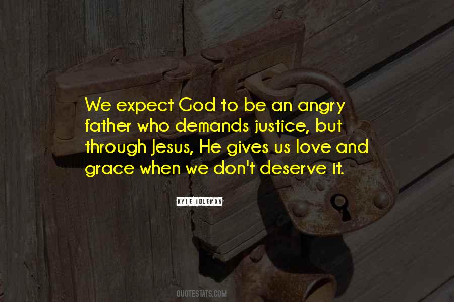 God Gives Us What We Deserve Quotes #289462