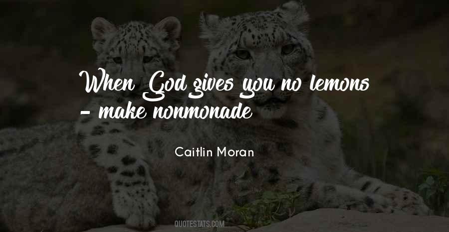 God Gives You Quotes #1093129