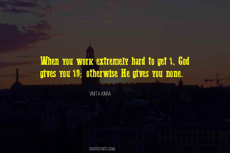 God Gives You Quotes #1340258