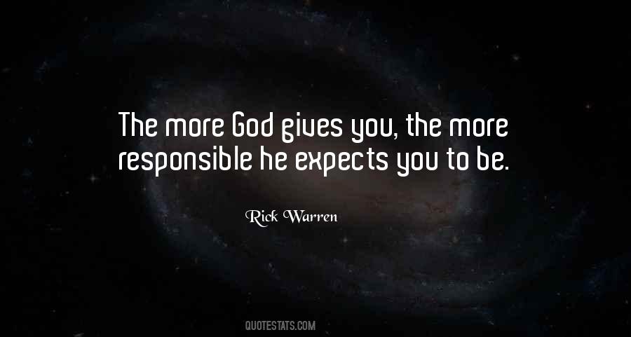 God Gives You Quotes #1694189
