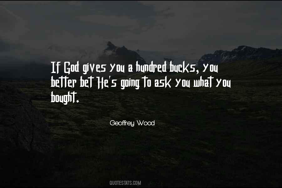 God Gives You Quotes #1817483