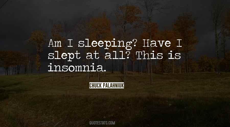 I Am Sleeping Quotes #431576