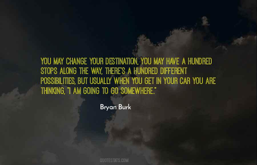 Change Your Destination Quotes #319534
