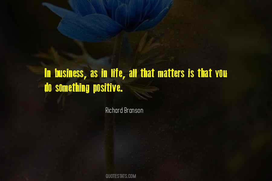 All That Matters In Life Quotes #464257