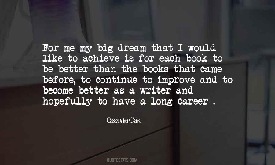 Have A Big Dream Quotes #1519667
