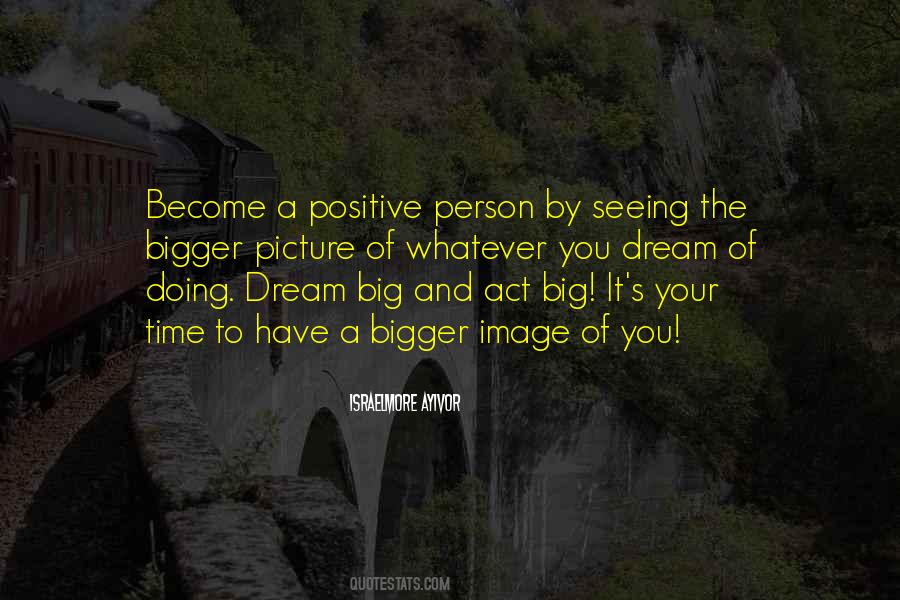 Have A Big Dream Quotes #185690