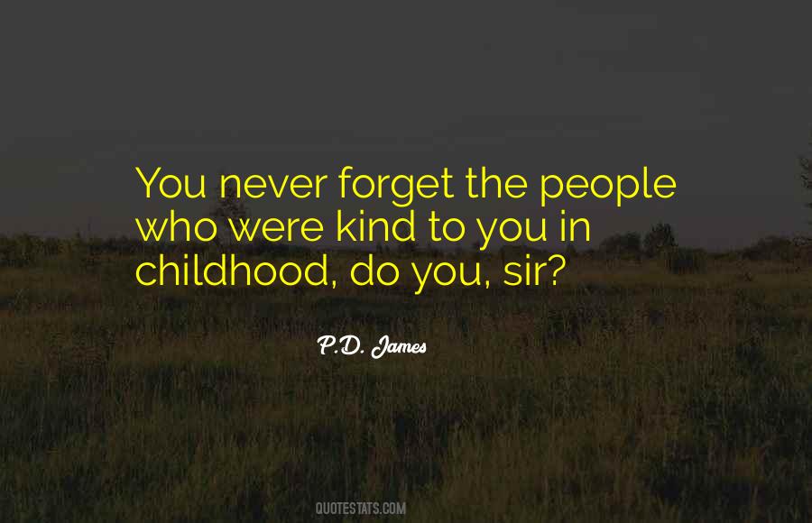 Never Forget Your Childhood Quotes #1021939