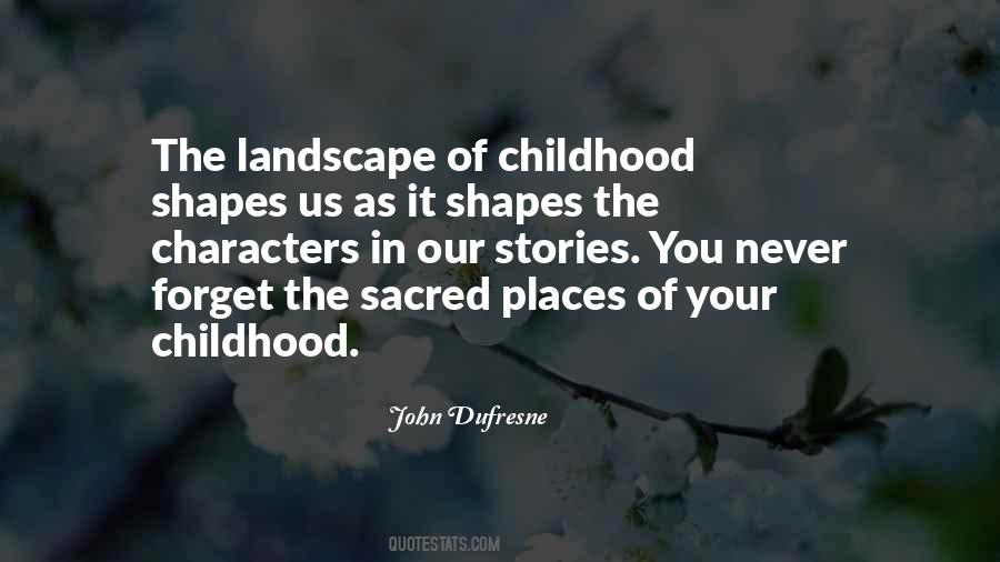 Never Forget Your Childhood Quotes #1330832