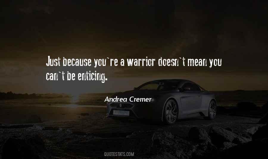 Be A Warrior Quotes #576697