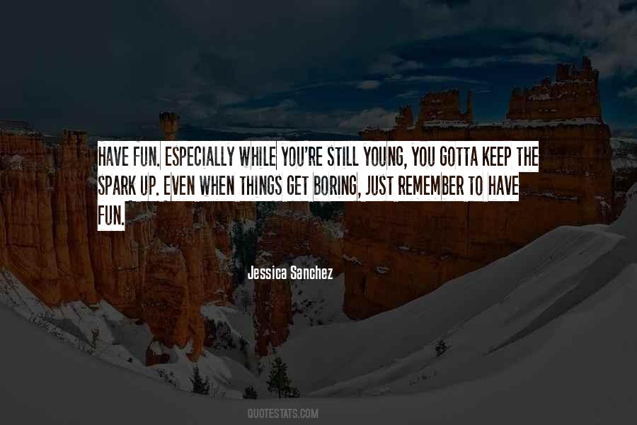 Still Young Quotes #1213744