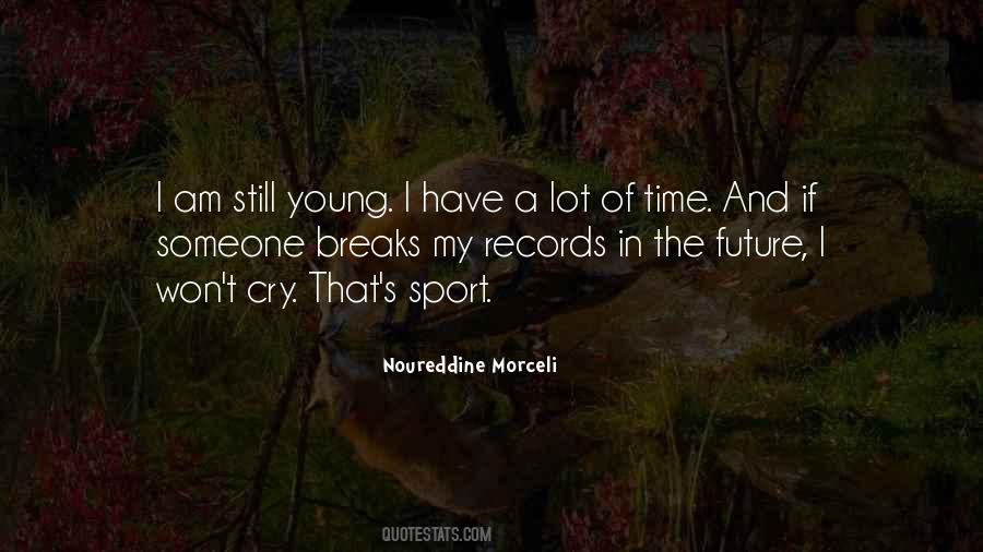 Still Young Quotes #338128