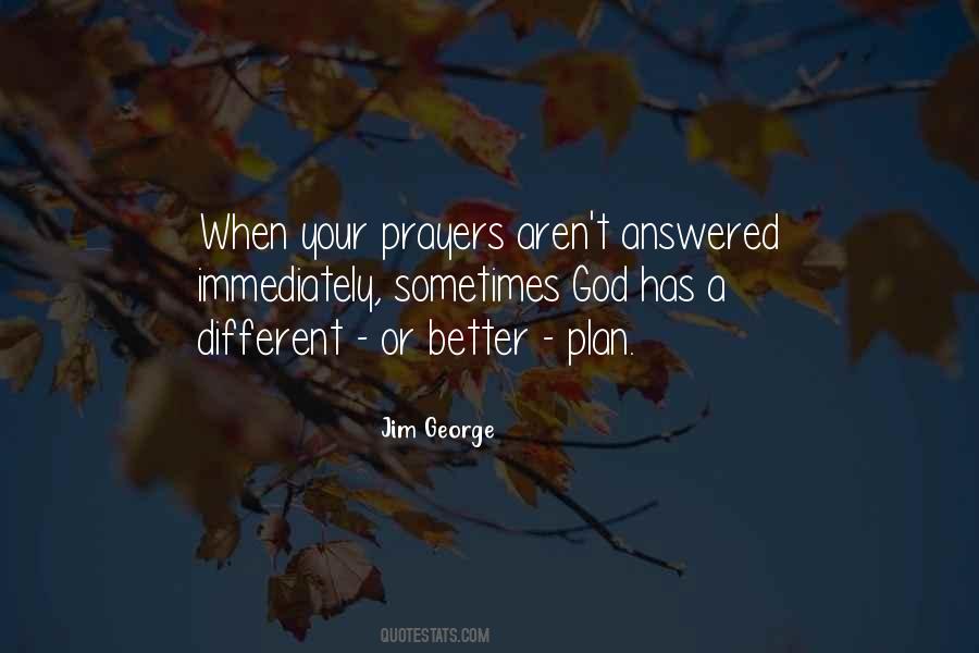 God Has A Better Plan For Me Quotes #237538