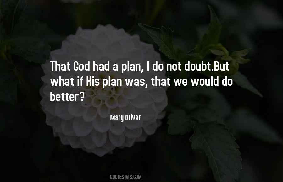 God Has A Better Plan For Me Quotes #786564