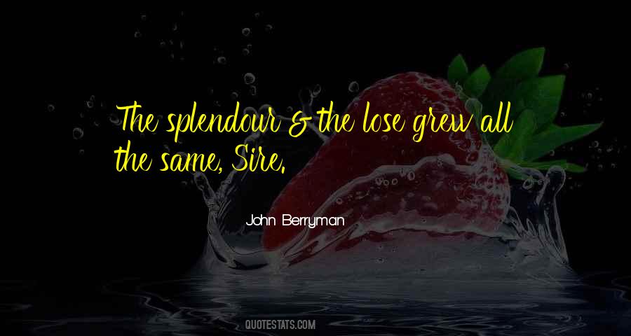 What Have You Got To Lose Quotes #22941