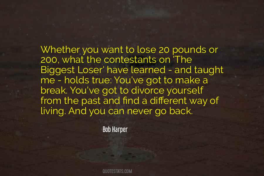 What Have You Got To Lose Quotes #944667
