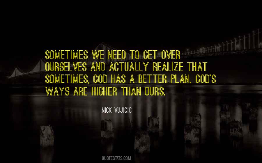 God Has A Better Plan For You Quotes #832590