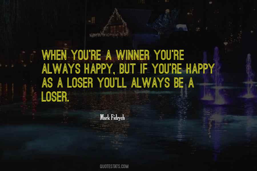 Always Be A Winner Quotes #1100126