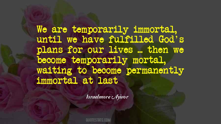 God Has A Plan For My Life Quotes #345331