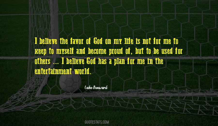 God Has A Plan For My Life Quotes #518343