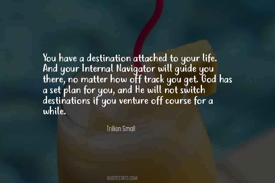 God Has A Plan For Your Life Quotes #1089101