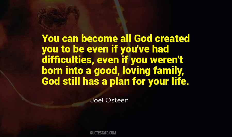 God Has A Plan For Your Life Quotes #1539842