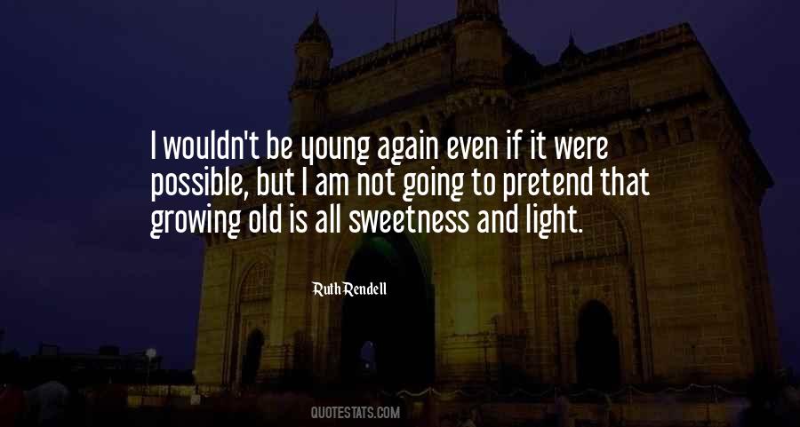 Young Again Quotes #1716084