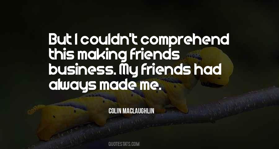 Friend Business Quotes #671843