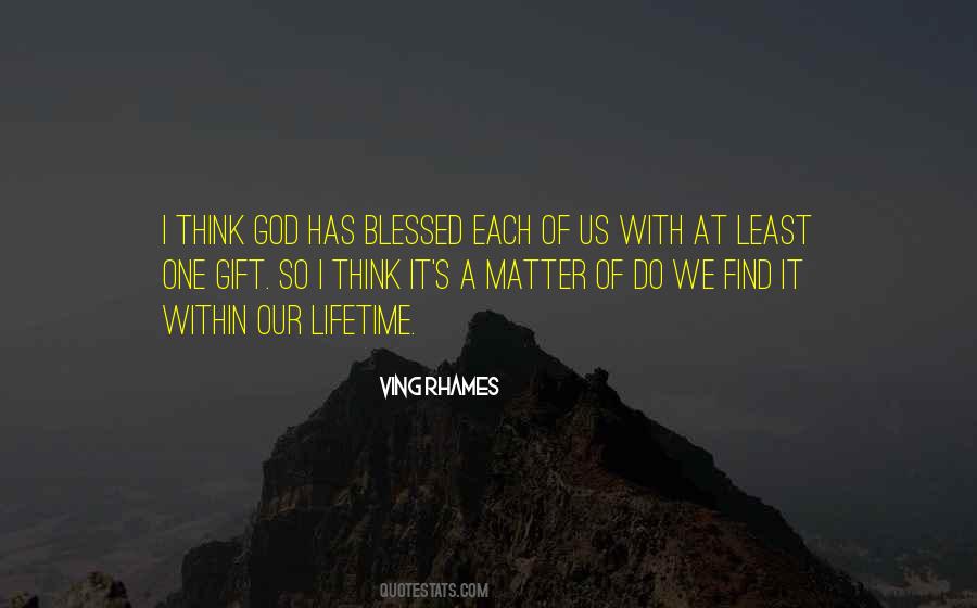 God Has Blessed Us Quotes #894016