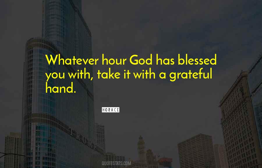 God Has Blessed You Quotes #1873597