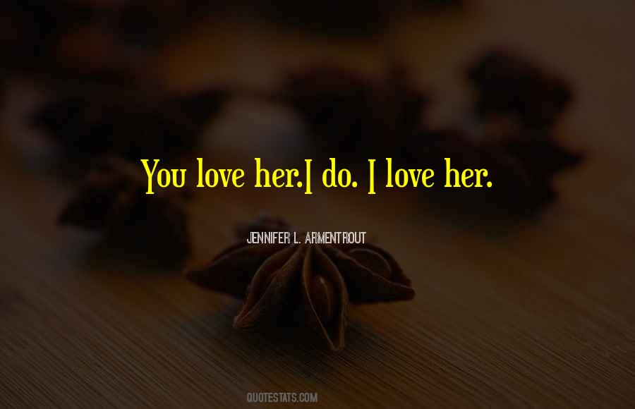 I Love You Her Quotes #27216