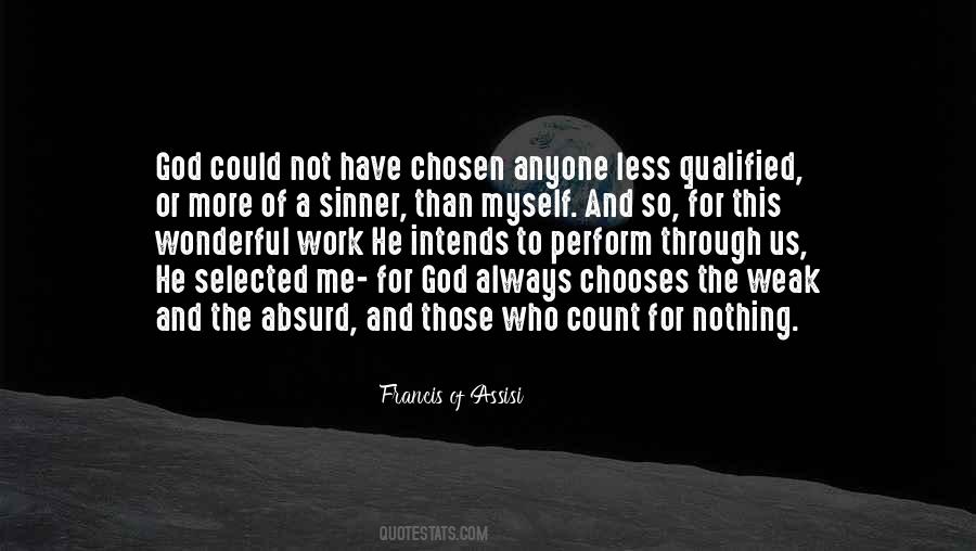 God Has Chosen Me Quotes #168578