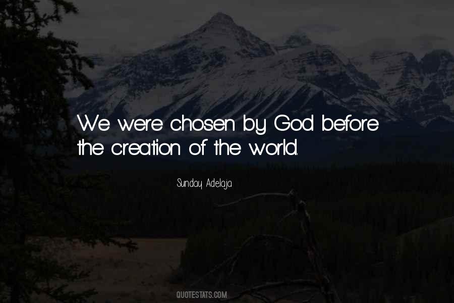 God Has Chosen Me Quotes #300448