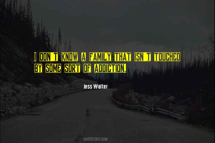 Family Addiction Quotes #1837962