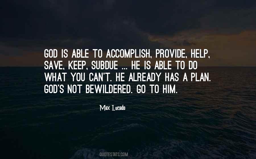 God Has His Own Plan Quotes #23238