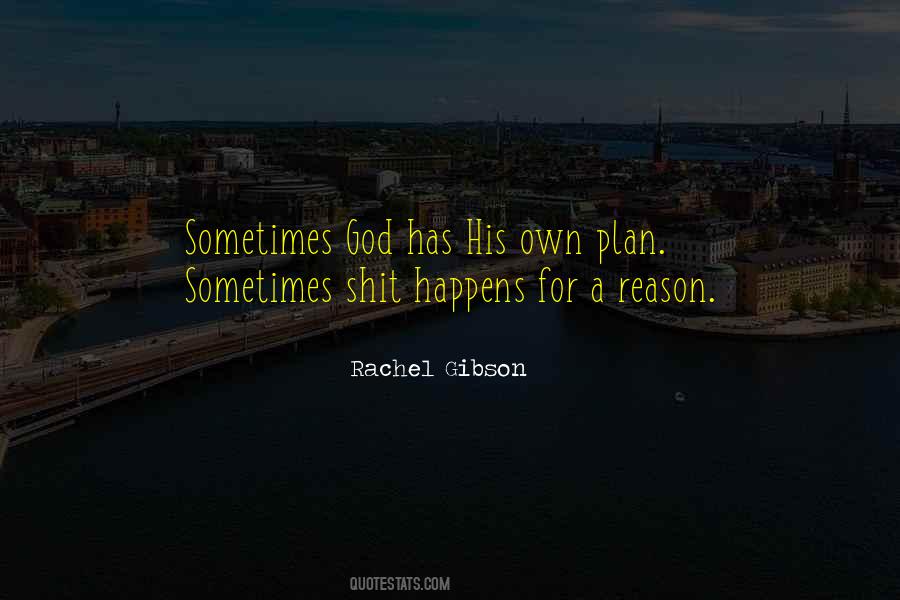 God Has His Plan Quotes #810338