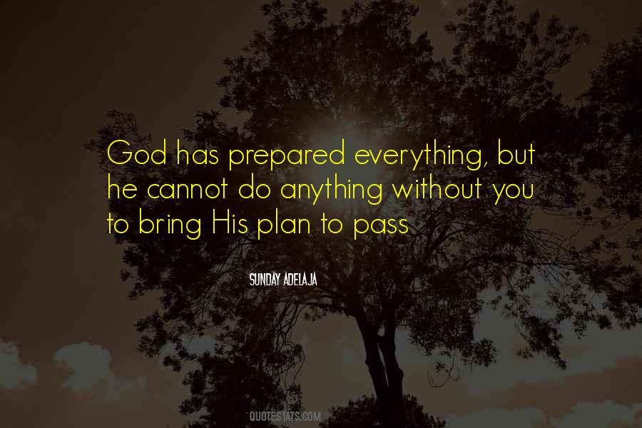 God Has His Plan Quotes #864356