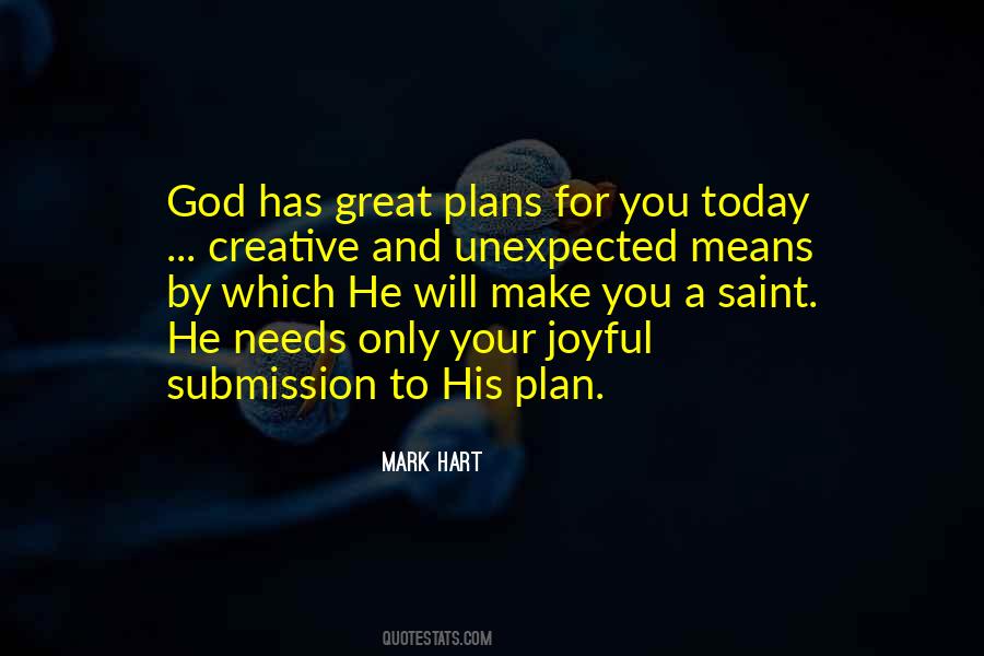 God Has His Plan Quotes #908616