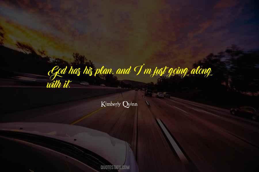God Has His Plan Quotes #916562