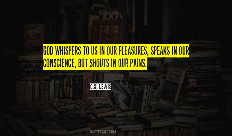 God Whispers In Our Pleasures Quotes #1272500