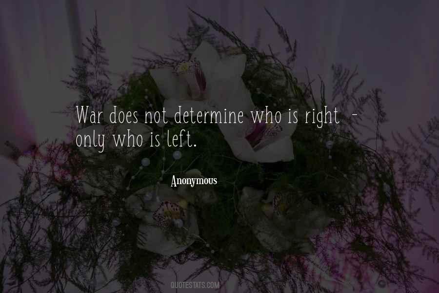 War Does Not Determine Who Is Right Quotes #727758