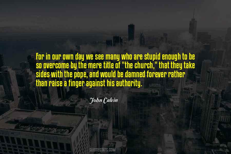 Stupid Is Forever Quotes #1080501